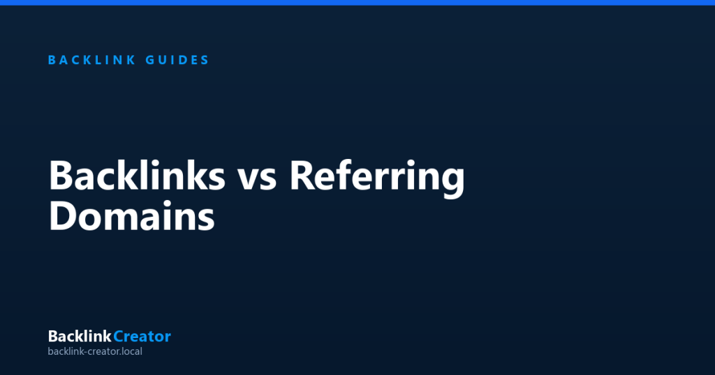 Backlinks vs Referring Domains