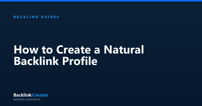 How to Create a Natural Backlink Profile