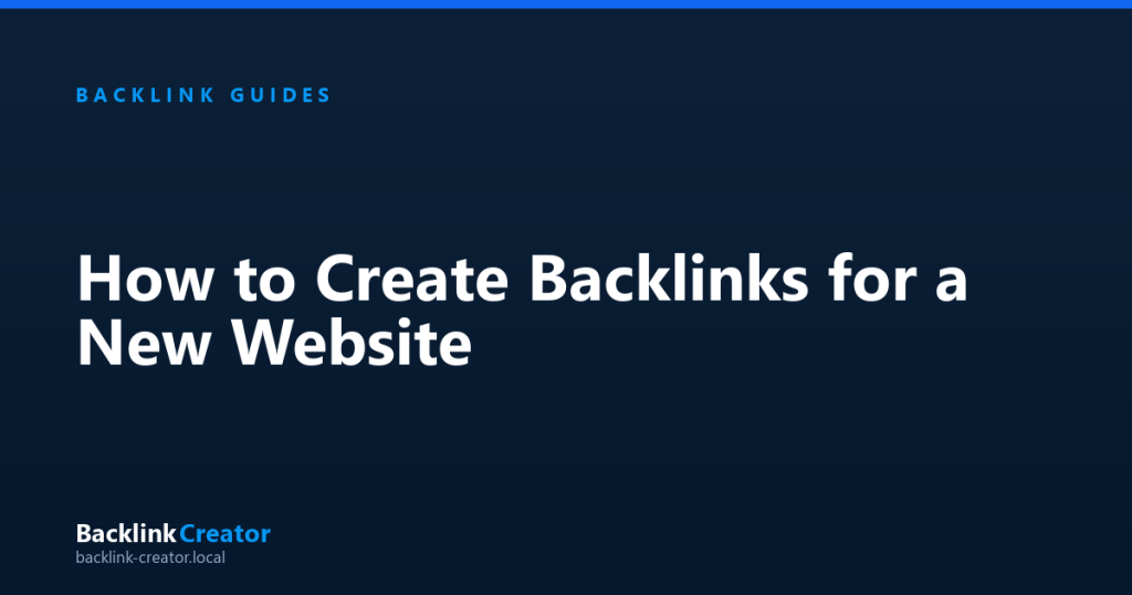How to Create Backlinks for a New Website