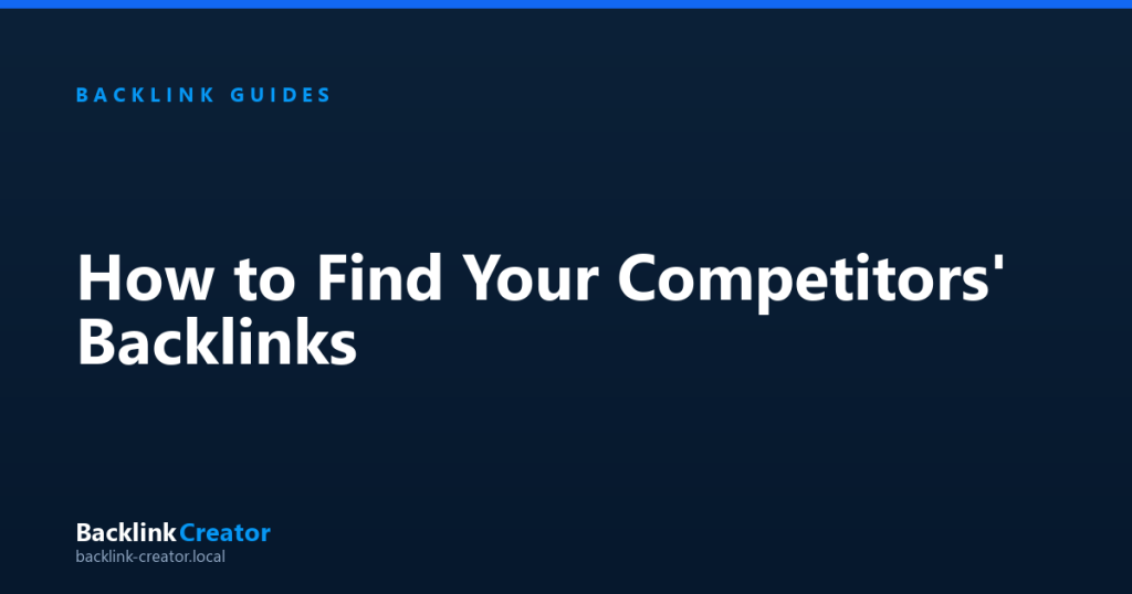 How to Find Your Competitors' Backlinks