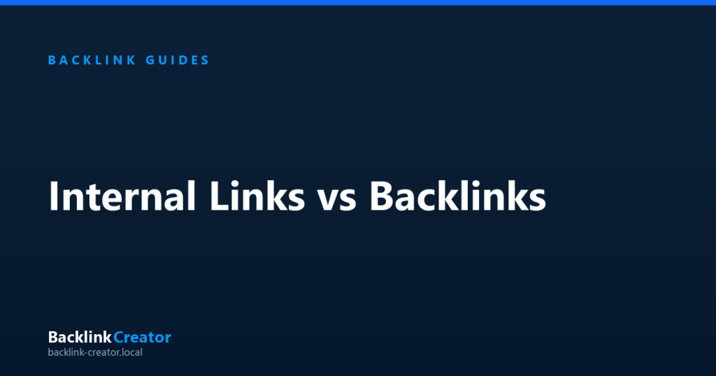 Internal Links vs Backlinks