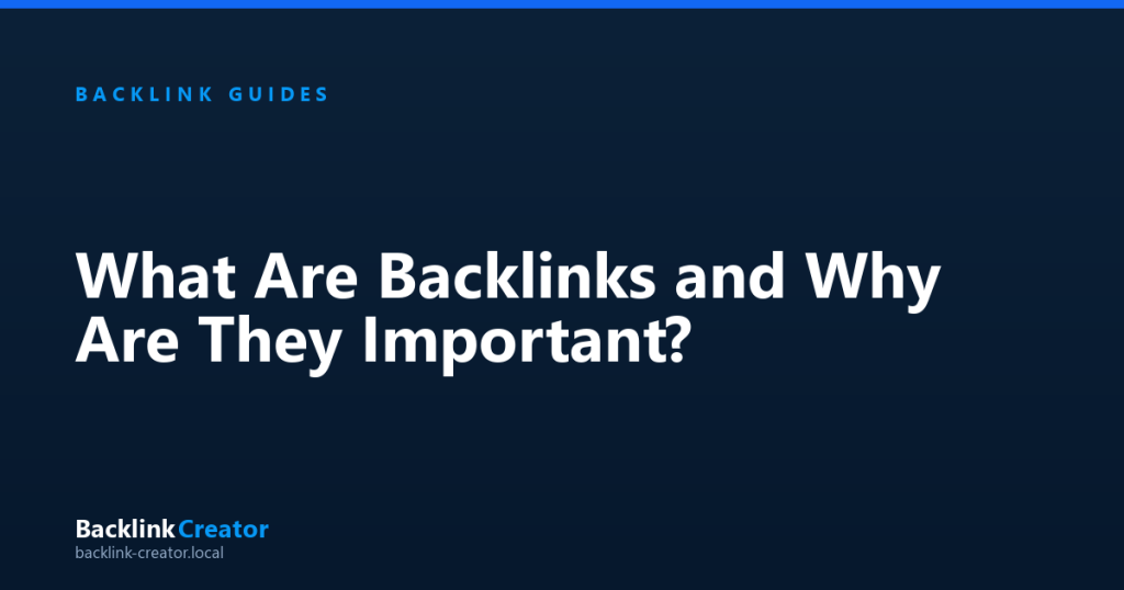 What Are Backlinks and Why Are They Important?