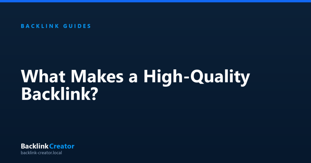 What Makes a High-Quality Backlink?